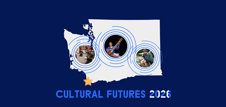 Illustration of Washington state with photos highlighting arts and culture and the text Cultural Futures 2026